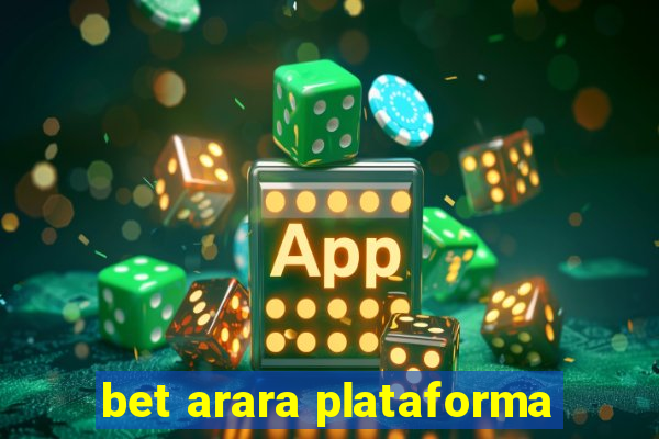 bet arara plataforma